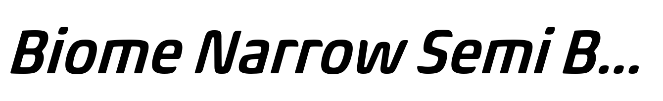 Biome Narrow Semi Bold Italic